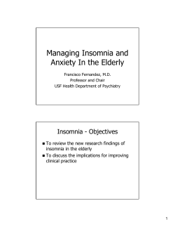 Managing Insomnia and Anxiety In the Elderly Insomnia - Objectives
