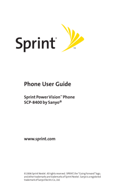 Phone User Guide Sprint Power Vision Phone SCP-8400 by Sanyo®
