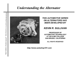 Understanding the Alternator KEVIN R. SULLIVAN THIS AUTOMOTIVE SERIES ON ALTERNATORS HAS