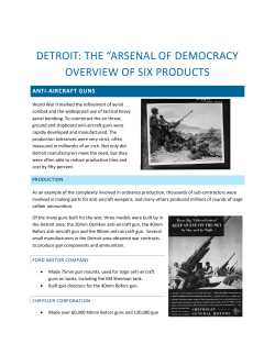 DETROIT: THE “ARSENAL OF DEMOCRACY OVERVIEW OF SIX PRODUCTS ANTI-AIRCRAFT GUNS