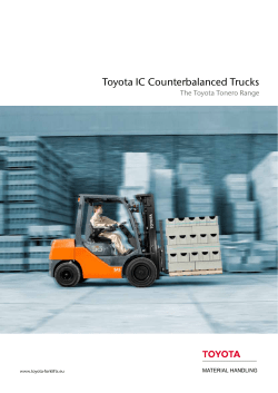 Toyota IC Counterbalanced Trucks The Toyota Tonero Range www.toyota-forklifts.eu