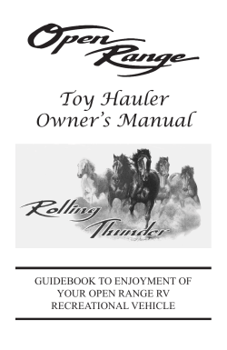 Toy Hauler Owner’s Manual GUIDEBOOK TO ENJOYMENT OF YOUR OPEN RANGE RV
