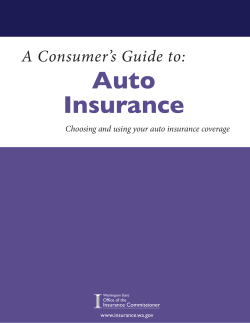 Auto Insurance A Consumer’s Guide to: Choosing and using your auto insurance coverage