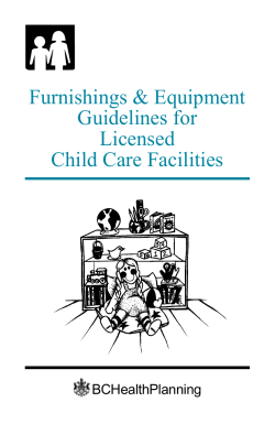 Furnishings &amp; Equipment Guidelines for Licensed Child Care Facilities