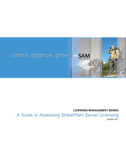 A Guide to Assessing SharePoint Server Licensing LICENSING MANAGEMENT SERIES  October 2011
