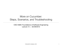 More on Cucumber: Steps, Scenarios, and Troubleshooting Lecture 13 — 02/28/2012