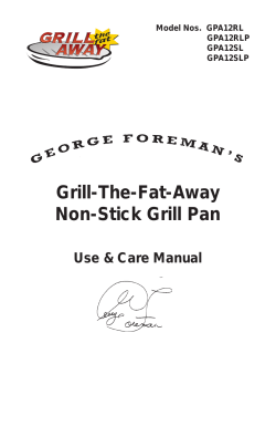 Grill-The-Fat-Away Non-Stick Grill Pan Use &amp; Care Manual Model Nos.  GPA12RL