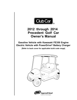 2012 through 2014 Precedent Golf Car Owner’s Manual