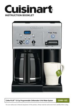INSTRUCTION BOOKLET CHW-12C Coffee PLUS 12-Cup Programmable Coffeemaker &amp; Hot Water System