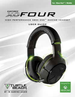 FOUR User GUide HiGH Performance XboX one™ GaminG Headset