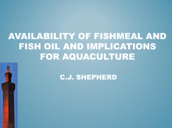 AVAILABILITY OF FISHMEAL AND FISH OIL AND IMPLICATIONS FOR AQUACULTURE