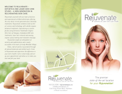 Welcome to Rejuvenate – esthetics and laseR skin caRe Rejuvenating skin caRe.