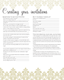 Creating your invitations Questions to ask your printer Do it yourself checklist