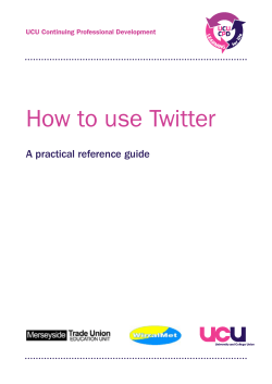 How to use Twitter A practical reference guide UCU Continuing Professional Development