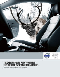 THE ONLY SURPRISES WITH YOUR VOLVO VOLVO CERTIFIED PRE-OWNED CARS PROGRAM