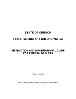 STATE OF OREGON FIREARMS INSTANT CHECK SYSTEM INSTRUCTION AND INFORMATIONAL GUIDE
