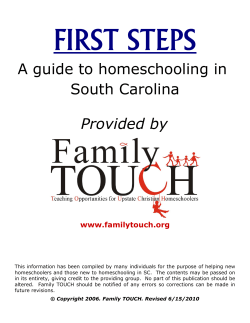 FIRST STEPS A guide to homeschooling in South Carolina Provided by