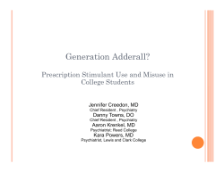 Generation Adderall? Prescription Stimulant Use and Misuse in College Students Jennifer Creedon, MD
