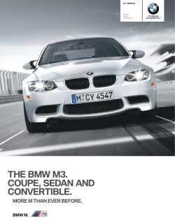 THE BMW M3. COUPE, SEDAN AND CONVERTIBLE. MORE M THAN EVER BEFORE.