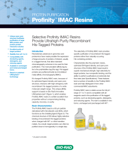 Profinity IMAC Resins Selective Profinity IMAC Resins Provide Ultrahigh-Purity Recombinant