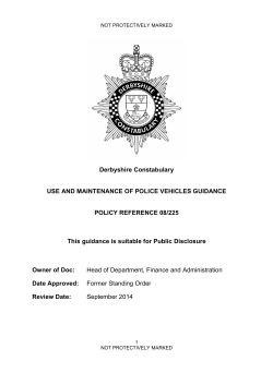 Derbyshire Constabulary USE AND MAINTENANCE OF POLICE VEHICLES GUIDANCE POLICY REFERENCE 08/225
