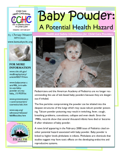 Baby Powder: A Potential Health Hazard FOR MORE INFORMATION