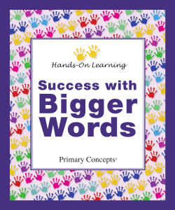 Bigger Words Success with Primary Concepts
