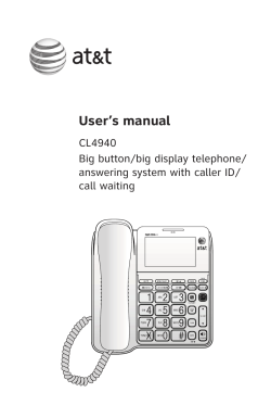 User’s manual CL4940 Big button/big display telephone/ answering system with caller ID/