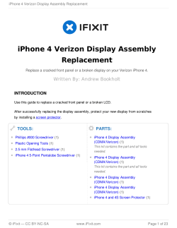 iPhone 4 Verizon Display Assembly Replacement Written By: Andrew Bookholt INTRODUCTION