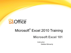 Microsoft Excel 2010 Training Microsoft Excel 101 ®