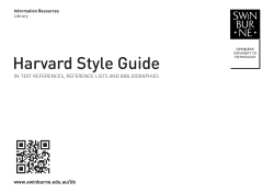 Harvard Style Guide www.swinburne.edu.au/lib IN-TEXT REFERENCES, REFERENCE LISTS AND BIBLIOGRAPHIES Information Resources