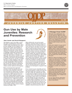 Gun Use by Male Juveniles: Research and Prevention A Message From OJJDP