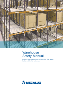 Warehouse Safety Manual Operation, use, review and maintenance of Live pallet racking