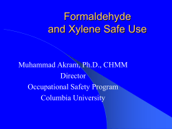 Formaldehyde and Xylene Safe Use Muhammad Akram, Ph.D., CHMM Director