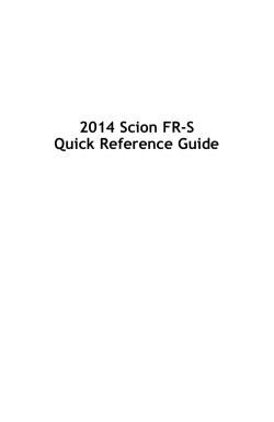 2014 Scion FR-S Quick Reference Guide