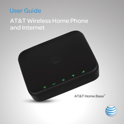 User Guide AT&amp;T Wireless Home Phone and Internet AT&amp;T Home Base