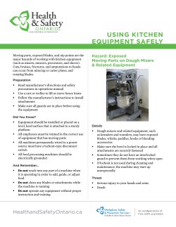Using KitcHEn EqUiPMEnt safEly Hazard: Exposed Moving Parts on Dough Mixers