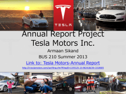Annual Report Project Tesla Motors Inc. Armaan Sikand BUS 210 Summer 2013