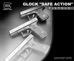 GLOCK &#34;SAFE ACTION&#34; P I S T O L S
