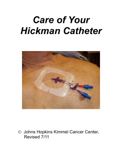 Care of Your Hickman Catheter  Johns Hopkins Kimmel Cancer Center,