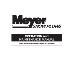 SNOW PLOWS OPERATION and MAINTENANCE MANUAL Insist on genuine Meyer Parts &amp; Accessories
