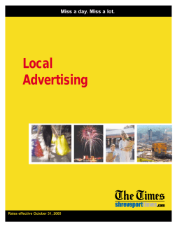 Local Advertising Miss a day. Miss a lot. Rates effective October 31, 2005