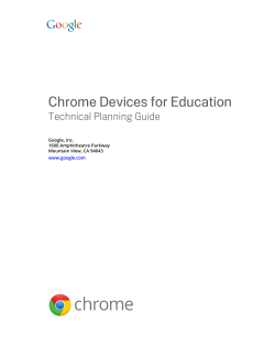 Chrome Devices for Education Technical Planning Guide Google, Inc. 1600 Amphitheatre Parkway