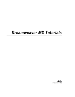 Dreamweaver MX Tutorials macromedia ™ ®