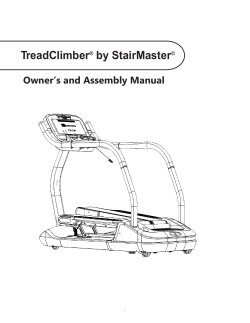 TreadClimber by StairMaster  Owner’s and Assembly Manual