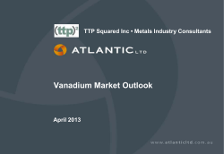 Vanadium Market Outlook TTP Squared Inc • Metals Industry Consultants April 2013