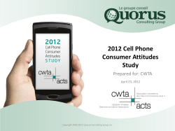 2012 Cell Phone Consumer Attitudes Study Prepared for: CWTA