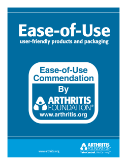 Ease-of-Use user-friendly products and packaging www.arthritis.org