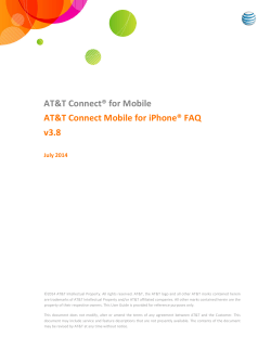 AT&amp;T Connect® for Mobile AT&amp;T Connect Mobile for iPhone® FAQ v3.8 July 2014