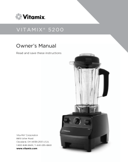 Owner’s Manual Read and save these instructions www.vitamix.com